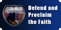 Defend and Proclaim The Faith