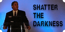 Shatter The Darkness