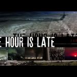 The Hour Is Late