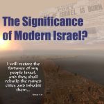 Is Israel's Restoration Still A Sign Of The Lord's Return?