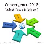 Convergence 2018: What Does It Mean?