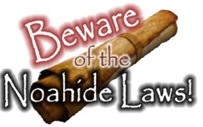 Beware Of The Noahide Laws