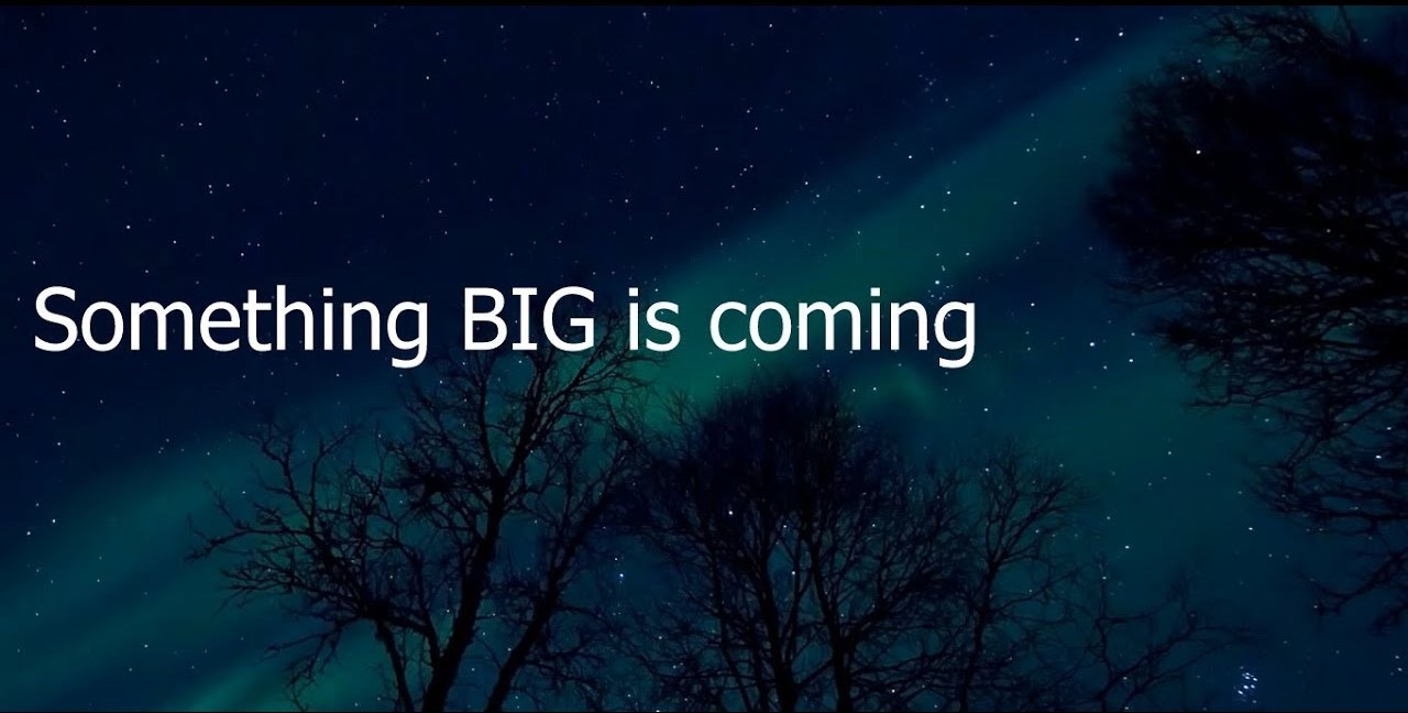 Something Big Is Coming! Hmmm… A September To Remember?