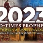 2023 END-TIMES PROPHECY (70th Week of Daniel Revealed)
